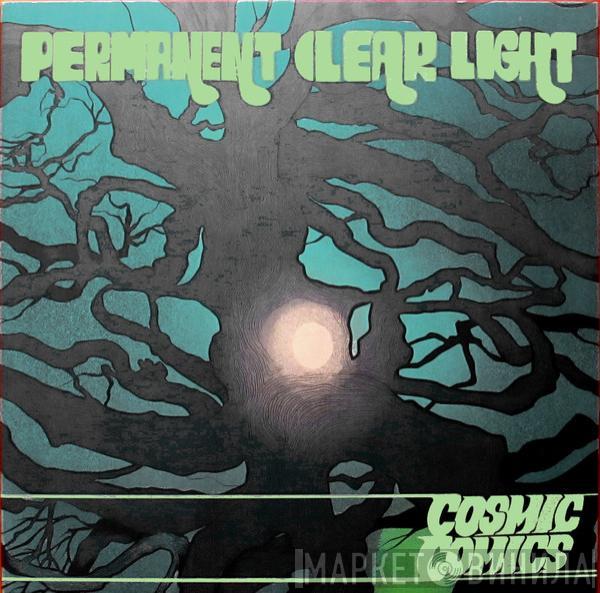 Permanent Clear Light - Cosmic Comics