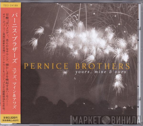  Pernice Brothers  - Yours, Mine & Ours