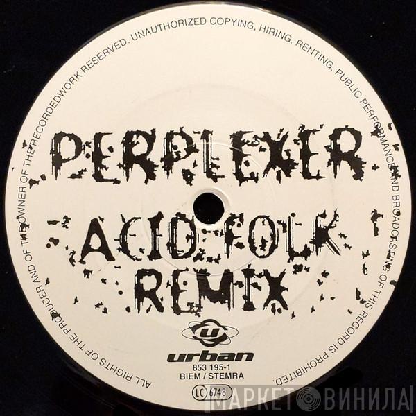  Perplexer  - Acid Folk (Remix)