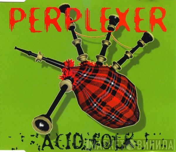  Perplexer  - Acid Folk