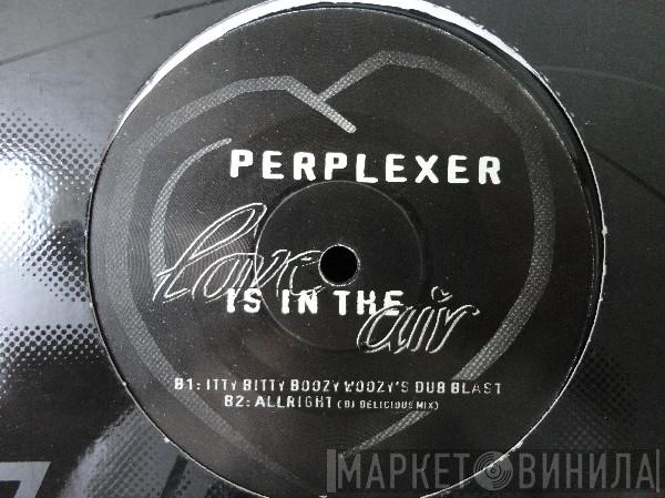 Perplexer - Love Is In The Air