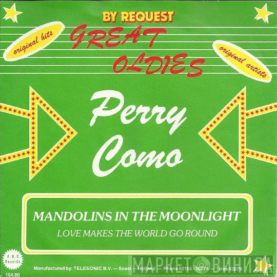  Perry Como  - Mandolins In The Moonlight / Love Makes The World Go Round