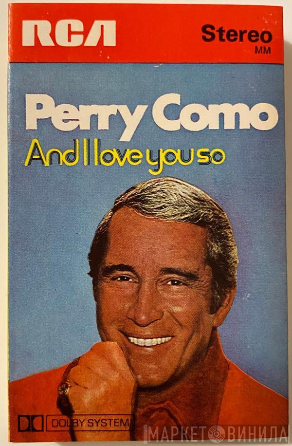  Perry Como  - And I Love You So