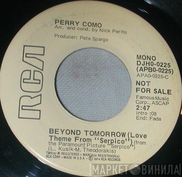  Perry Como  - Beyond Tomorrow (Love Theme From The Paramount Picture "Serpico")