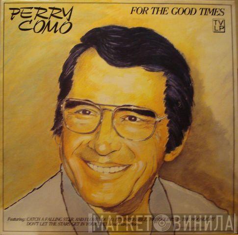  Perry Como  - For The Good Times