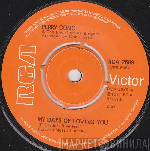 Perry Como, The Ray Charles Singers - My Days Of Loving You