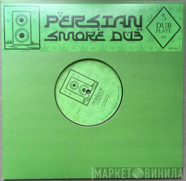 Persian - Smoke Dub
