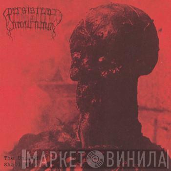 Persistence In Mourning - The Undead Shall Rise