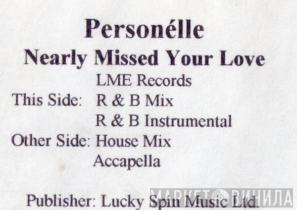 Personèlle - Nearly Missed Your Love