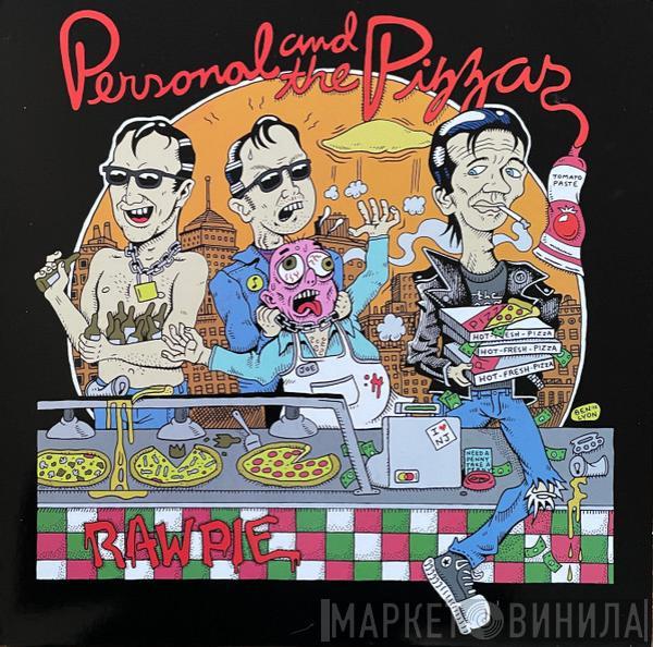 Personal & The Pizzas - Raw Pie