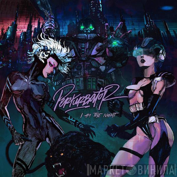  Perturbator  - I Am The Night