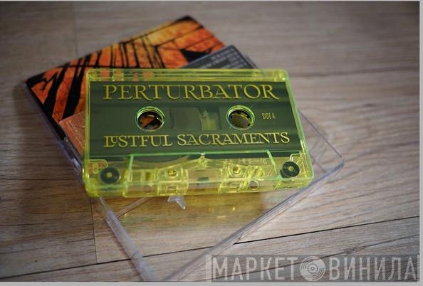  Perturbator  - Lustful Sacraments