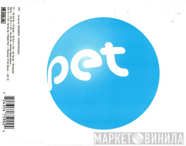 Pet - No Yes No