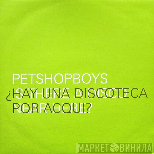  Pet Shop Boys  - ¿Hay Una Discoteca Por Acqui? = Is There A Disco Near Here?