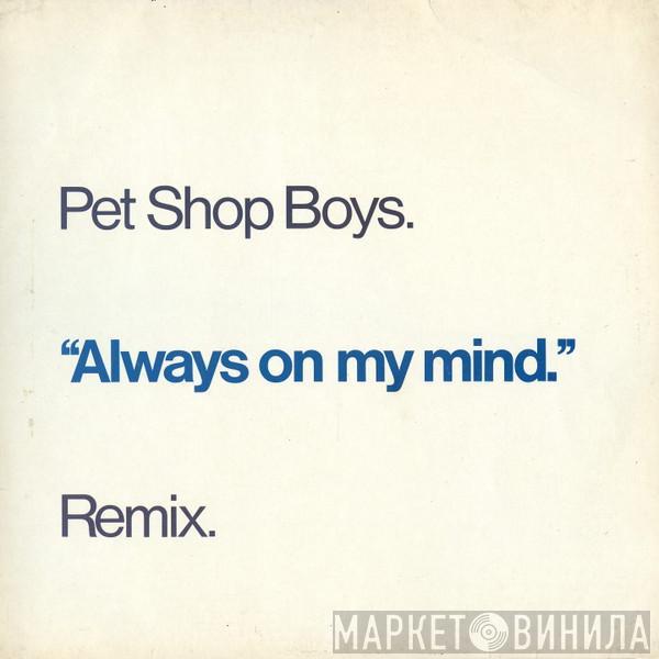  Pet Shop Boys  - Always On My Mind (Remix)