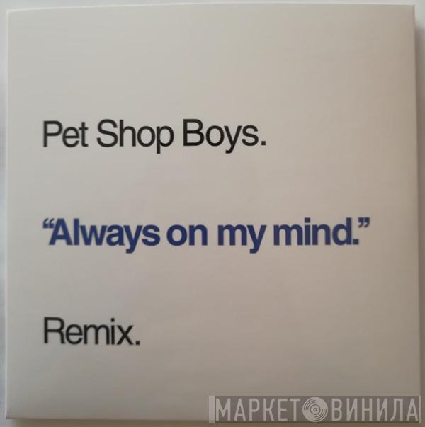  Pet Shop Boys  - Always On My Mind (Remix)