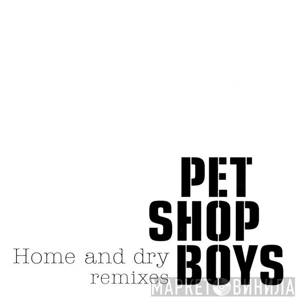  Pet Shop Boys  - Home And Dry (Remixes)