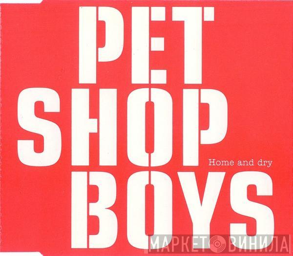  Pet Shop Boys  - Home And Dry