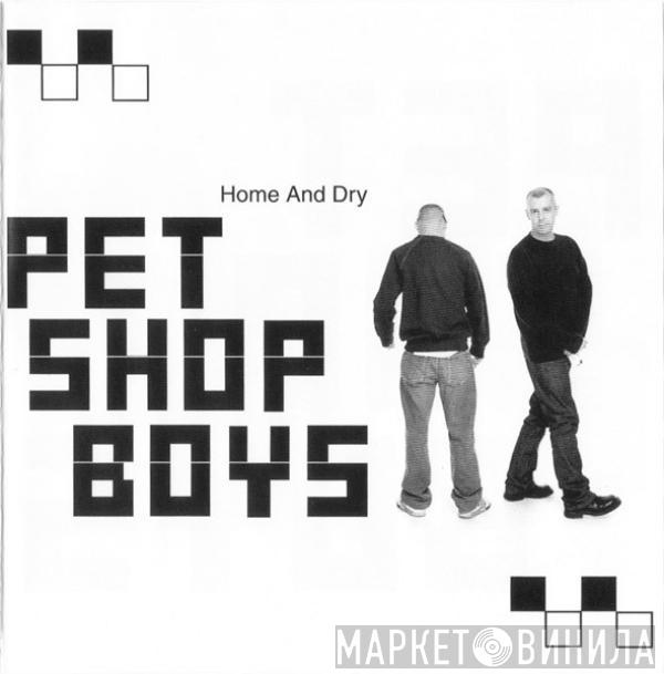  Pet Shop Boys  - Home And Dry