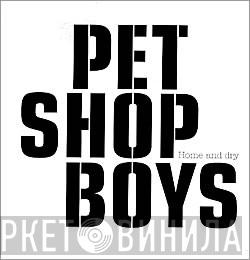  Pet Shop Boys  - Home And Dry