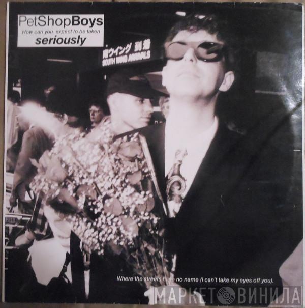  Pet Shop Boys  - How Can You Expect To Be Taken Seriously