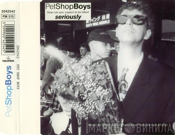  Pet Shop Boys  - How Can You Expect To Be Taken Seriously