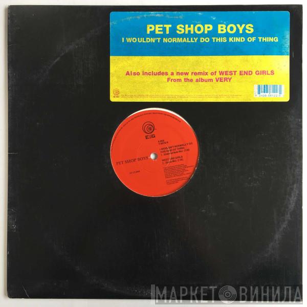  Pet Shop Boys  - I Wouldn't Normally Do This Kind Of Thing