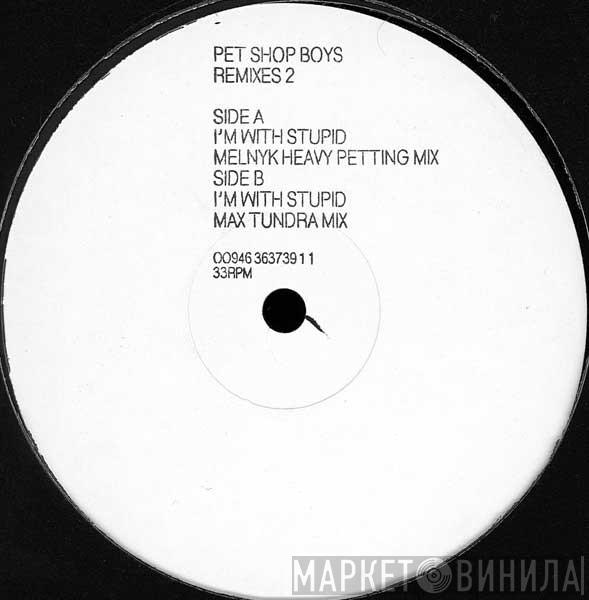  Pet Shop Boys  - I'm With Stupid (Remixes 2)