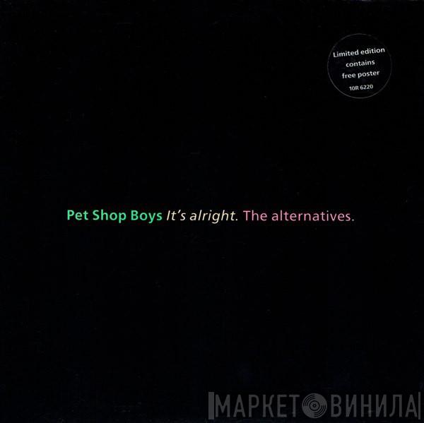  Pet Shop Boys  - It's Alright (The Alternatives)