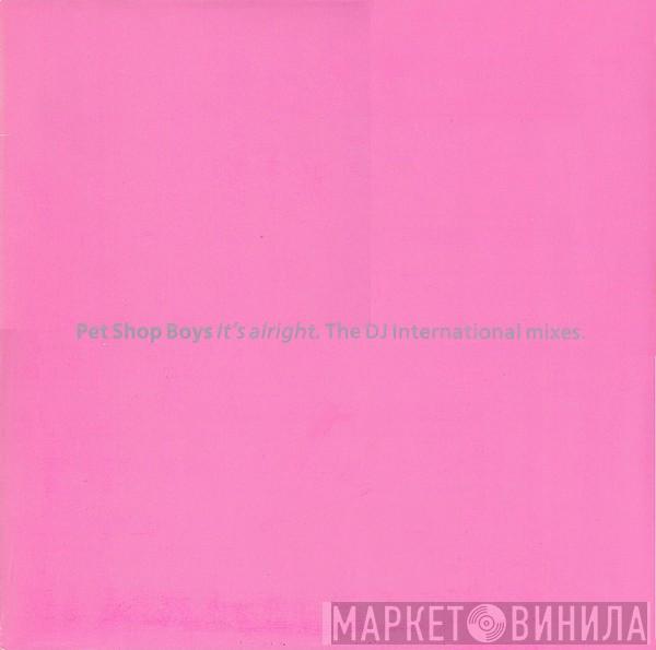  Pet Shop Boys  - It's Alright (The DJ International Mixes)