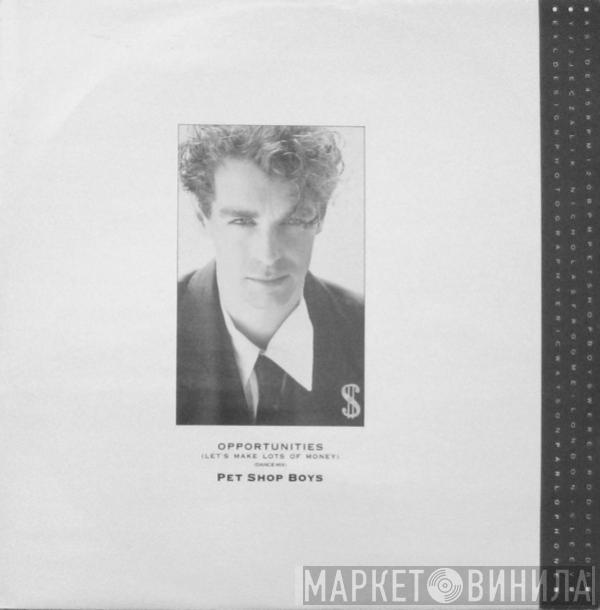  Pet Shop Boys  - Opportunities (Let's Make Lots Of Money) (Dance Mix)