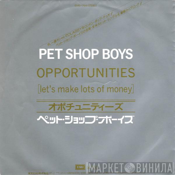  Pet Shop Boys  - Opportunities (Let's Make Lots Of Money)