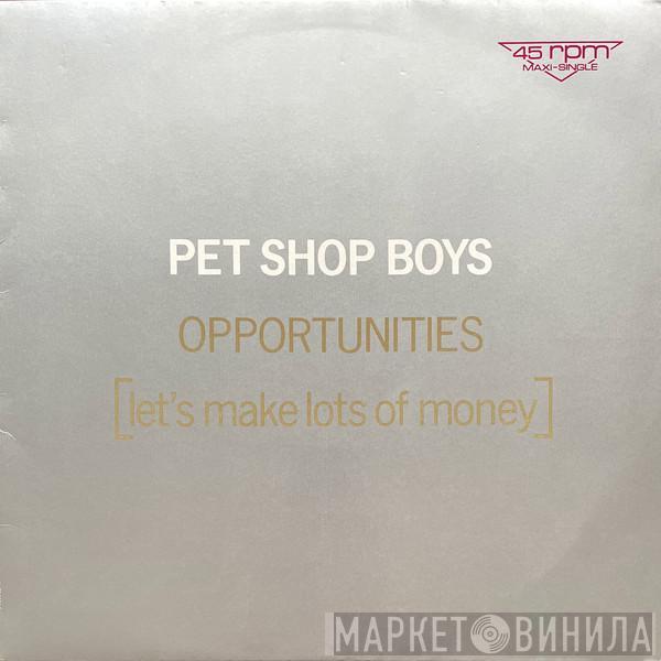  Pet Shop Boys  - Opportunities (Let's Make Lots Of Money)