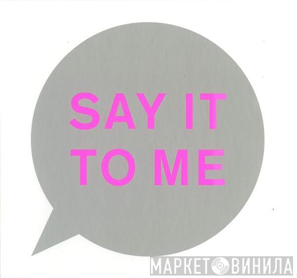  Pet Shop Boys  - Say It To Me