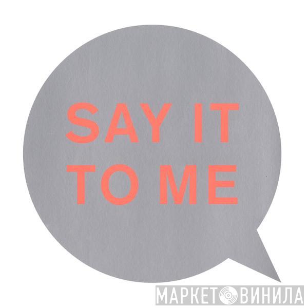 Pet Shop Boys - Say It To Me