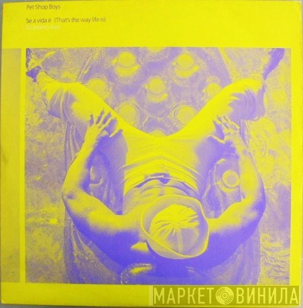 Pet Shop Boys - Se A Vida É (That's The Way Life Is)