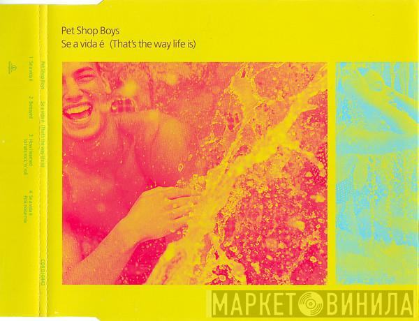 Pet Shop Boys - Se A Vida É (That's The Way Life Is)
