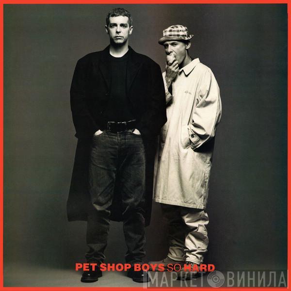  Pet Shop Boys  - So Hard