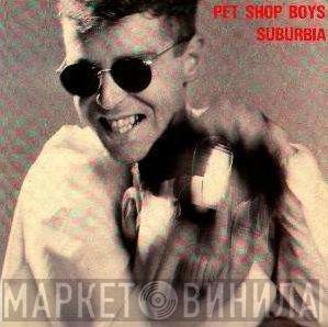  Pet Shop Boys  - Suburbia