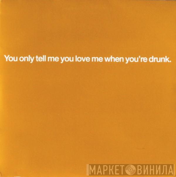 Pet Shop Boys - You Only Tell Me You Love Me When You're Drunk