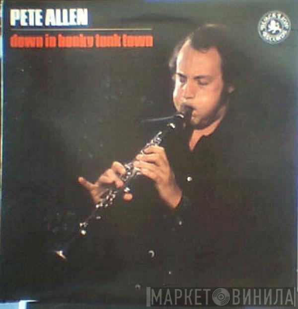 Pete Allen  - Down In Honky Tonk Town