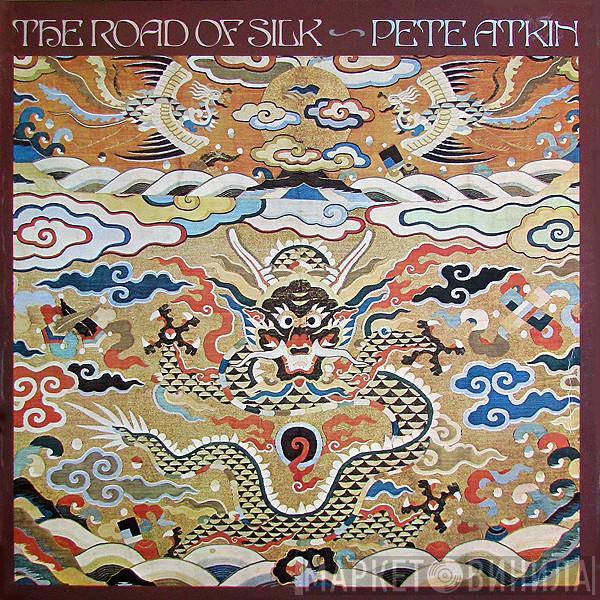 Pete Atkin - The Road Of Silk