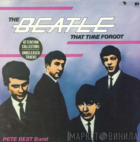 Pete Best Band - The Beatle That Time Forgot