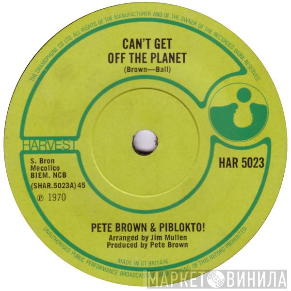 Pete Brown & Piblokto! - Can't Get Off The Planet