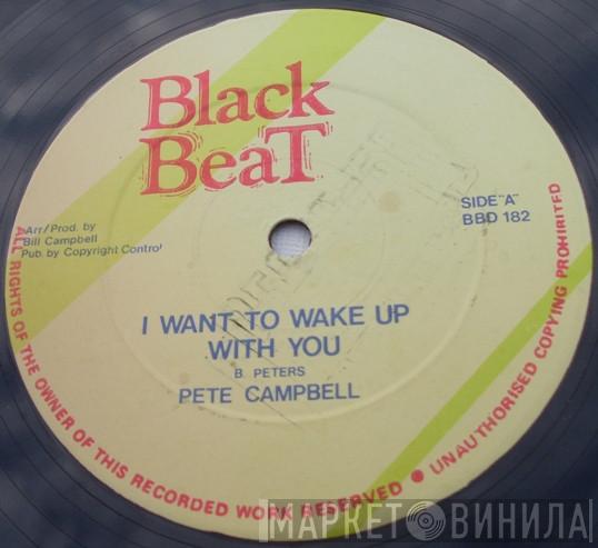 Pete Campbell - I Want To Wake Up With You