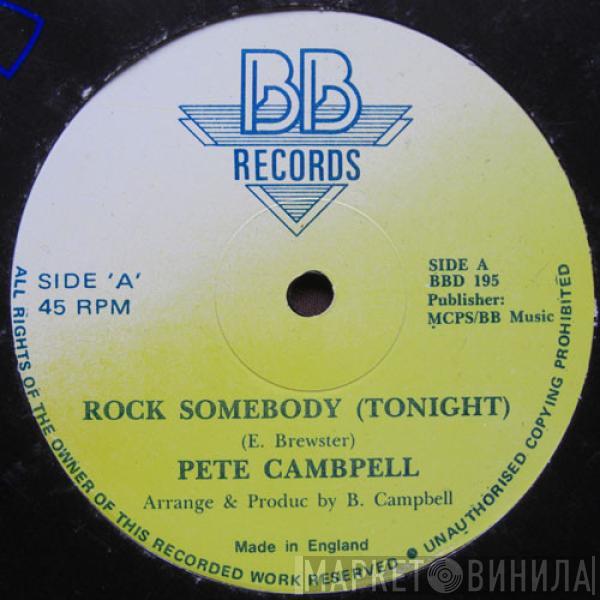 Pete Campbell - Rock Somebody (Tonight) / Ladies Only