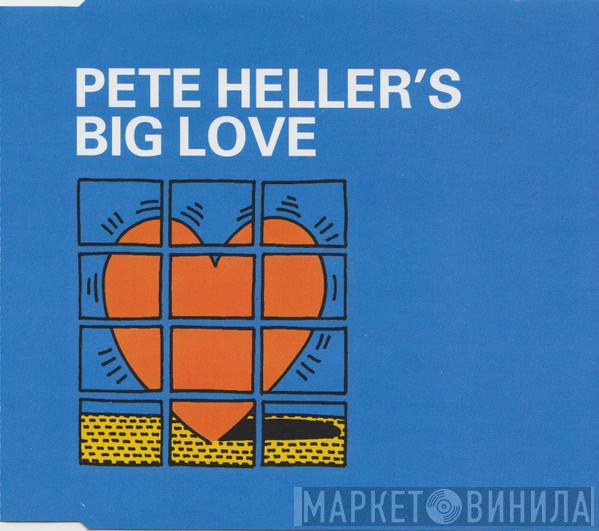 Pete Heller - Big Love