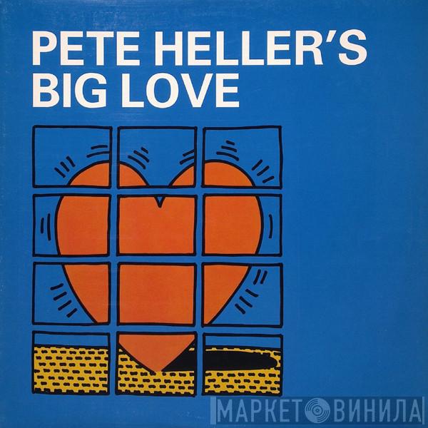 Pete Heller's Big Love  - Big Love