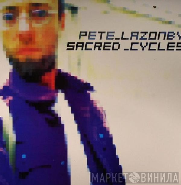  Pete Lazonby  - Sacred Cycles