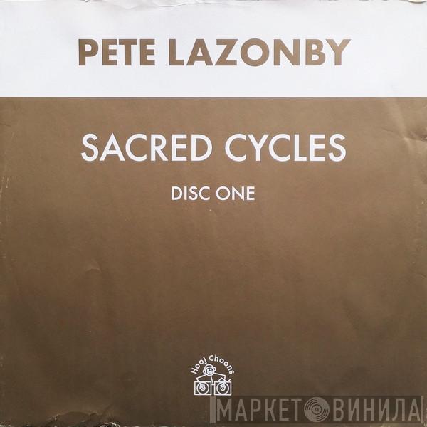 Pete Lazonby - Sacred Cycles